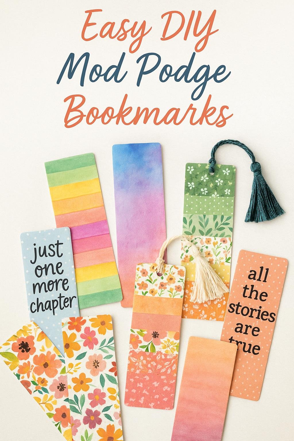 Handmade bookmarks created with Mod Podge and scrapbook paper, styled in a colorful flat lay with tassels and quote details