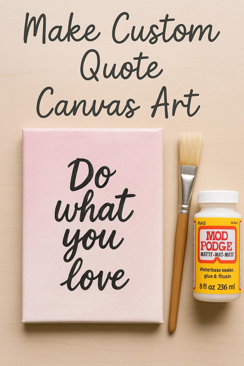 Handmade canvas wall art featuring an inspirational quote sealed with Mod Podge and painted border blending into the background